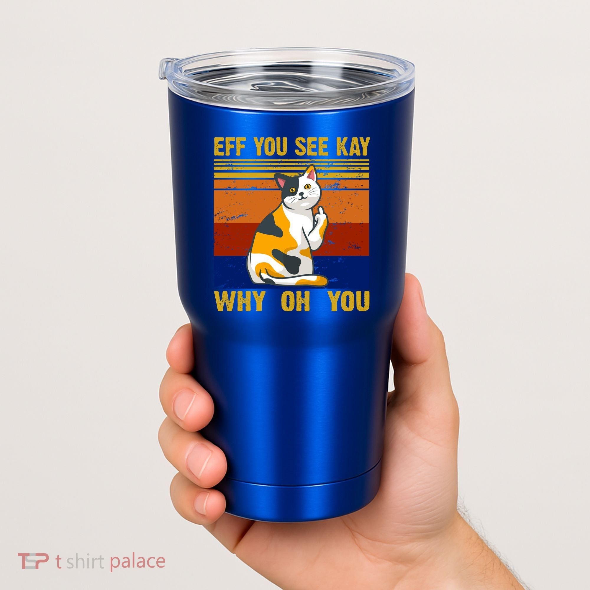 EFF You See Kay Why Oh You Funny Cat Middle Finger Tumbler