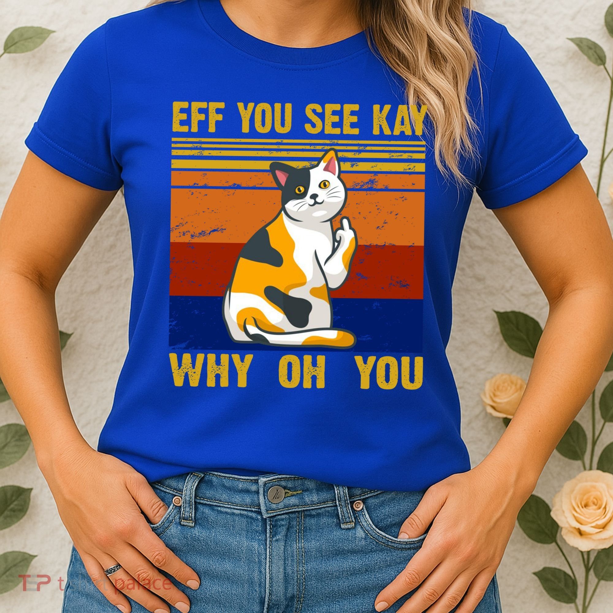 EFF You See Kay Why Oh You Funny Cat Middle Finger Women's T-Shirt