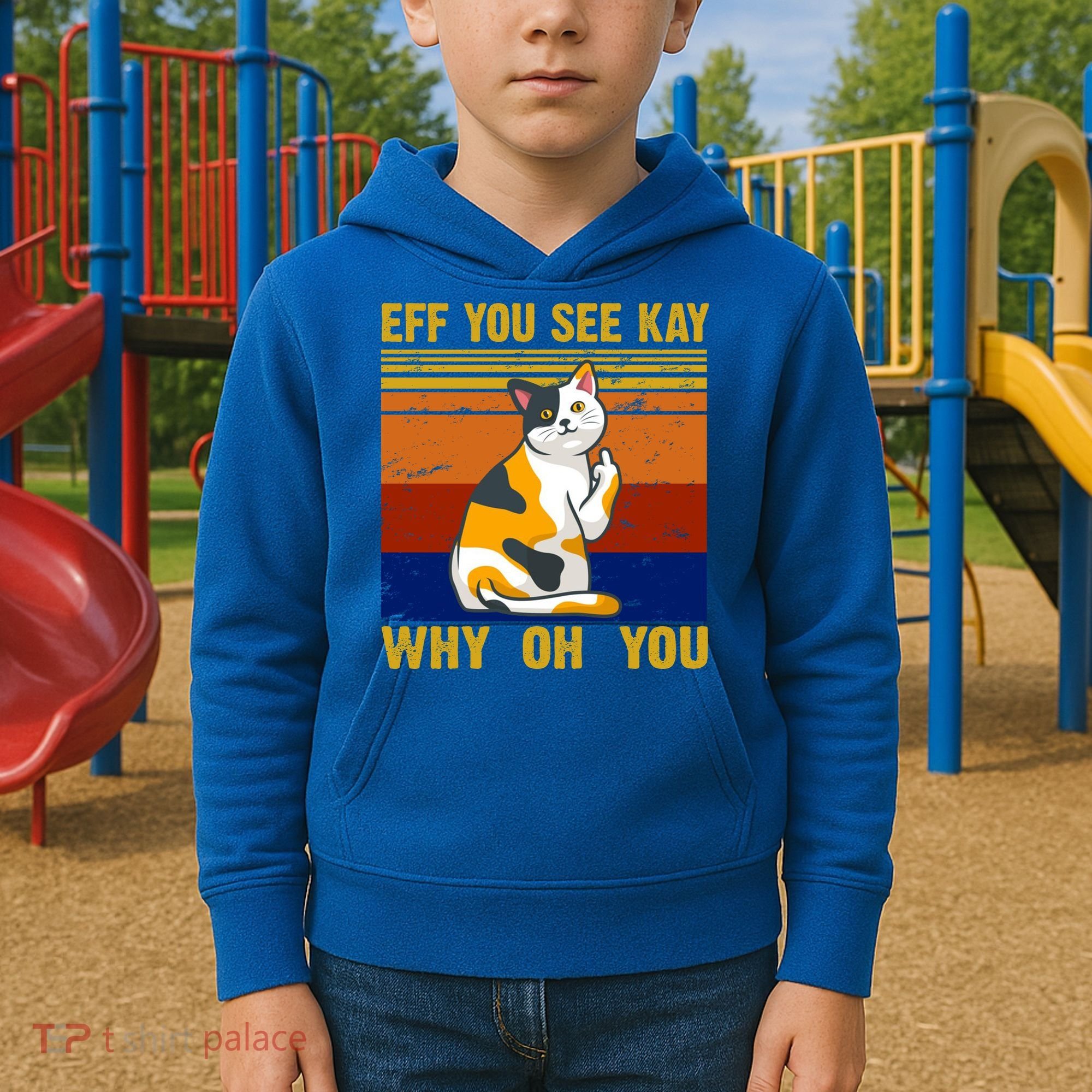 EFF You See Kay Why Oh You Funny Cat Middle Finger Kids Hoodie