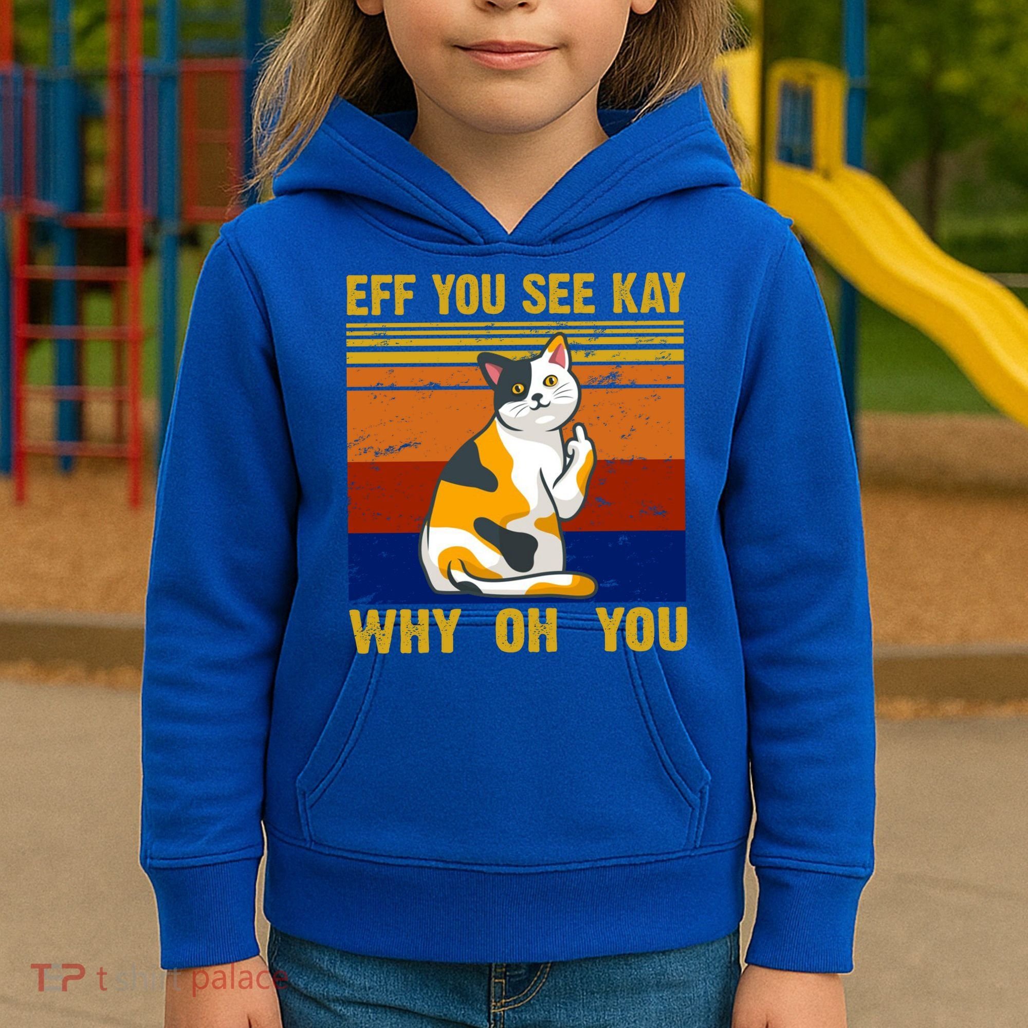EFF You See Kay Why Oh You Funny Cat Middle Finger Kids Hoodie