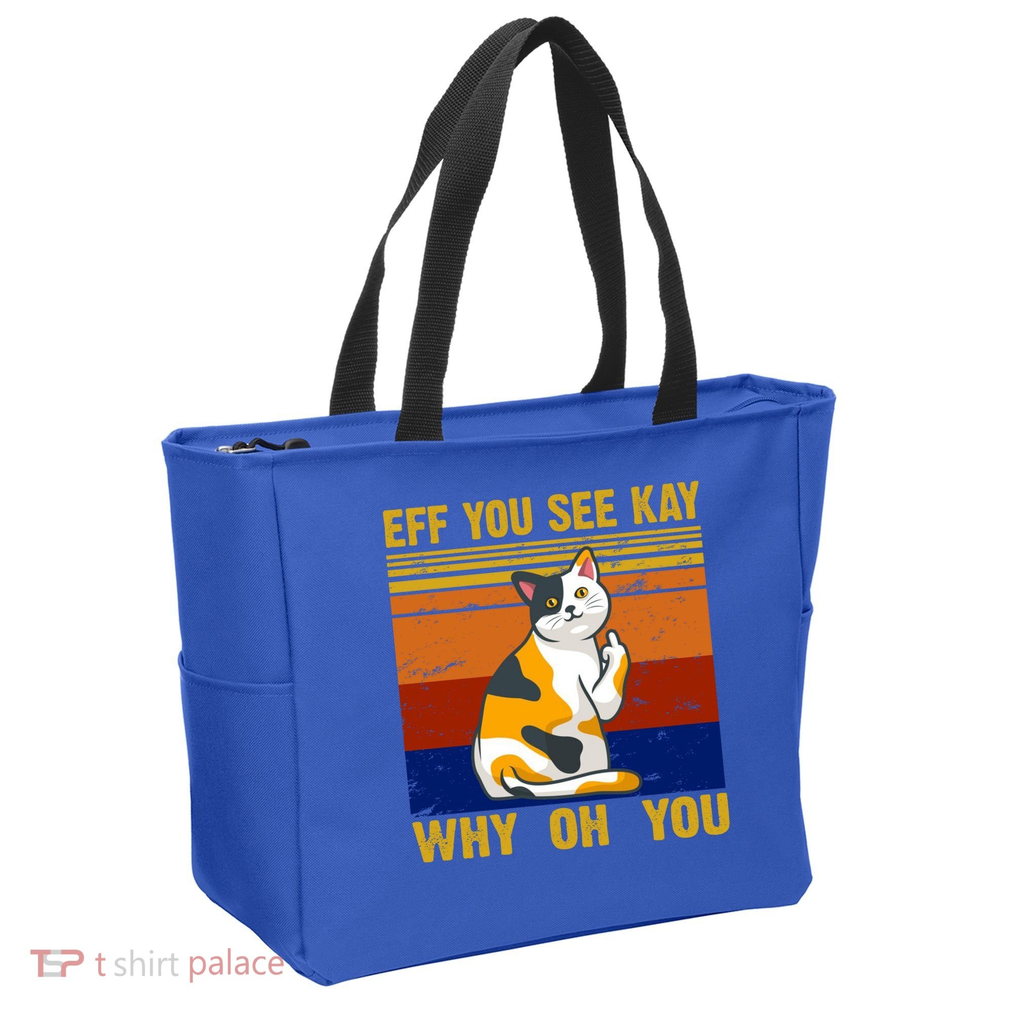 EFF You See Kay Why Oh You Funny Cat Middle Finger Tote Bag