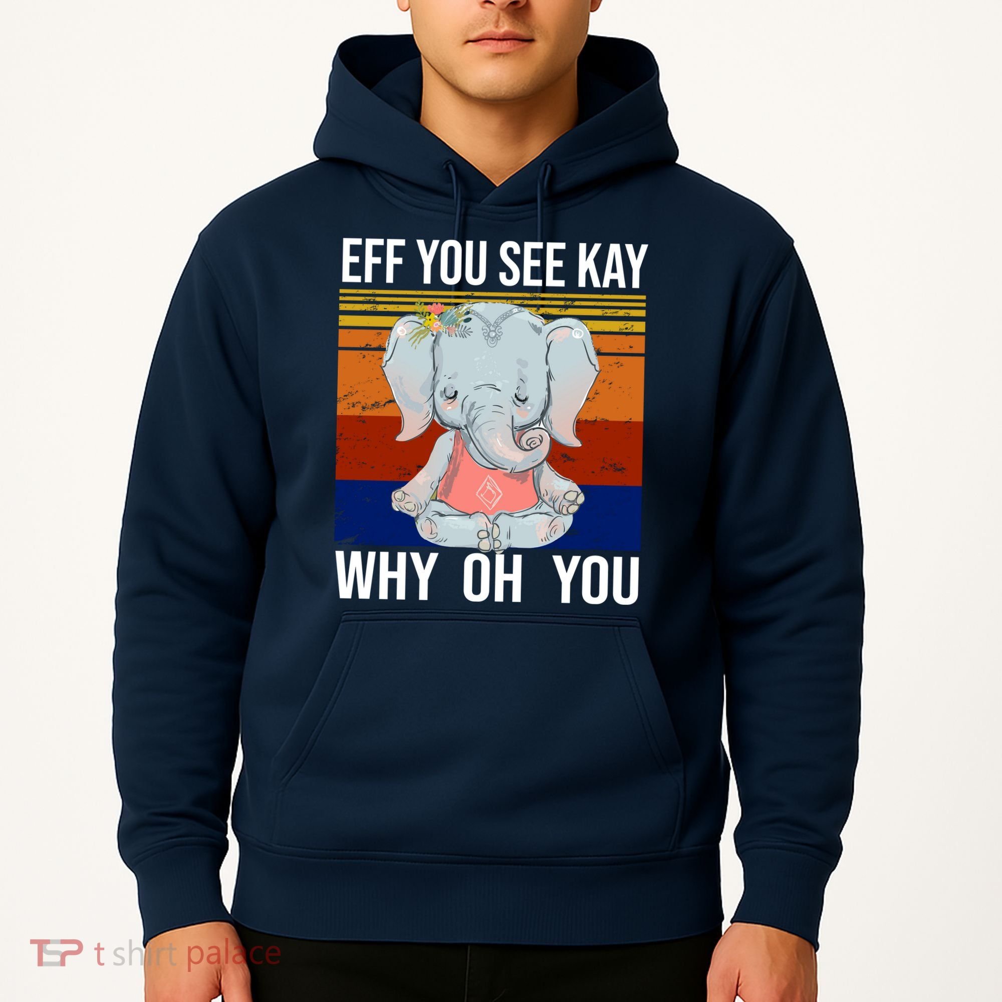 EFF You See Kay Why Oh You Elephant Hoodie