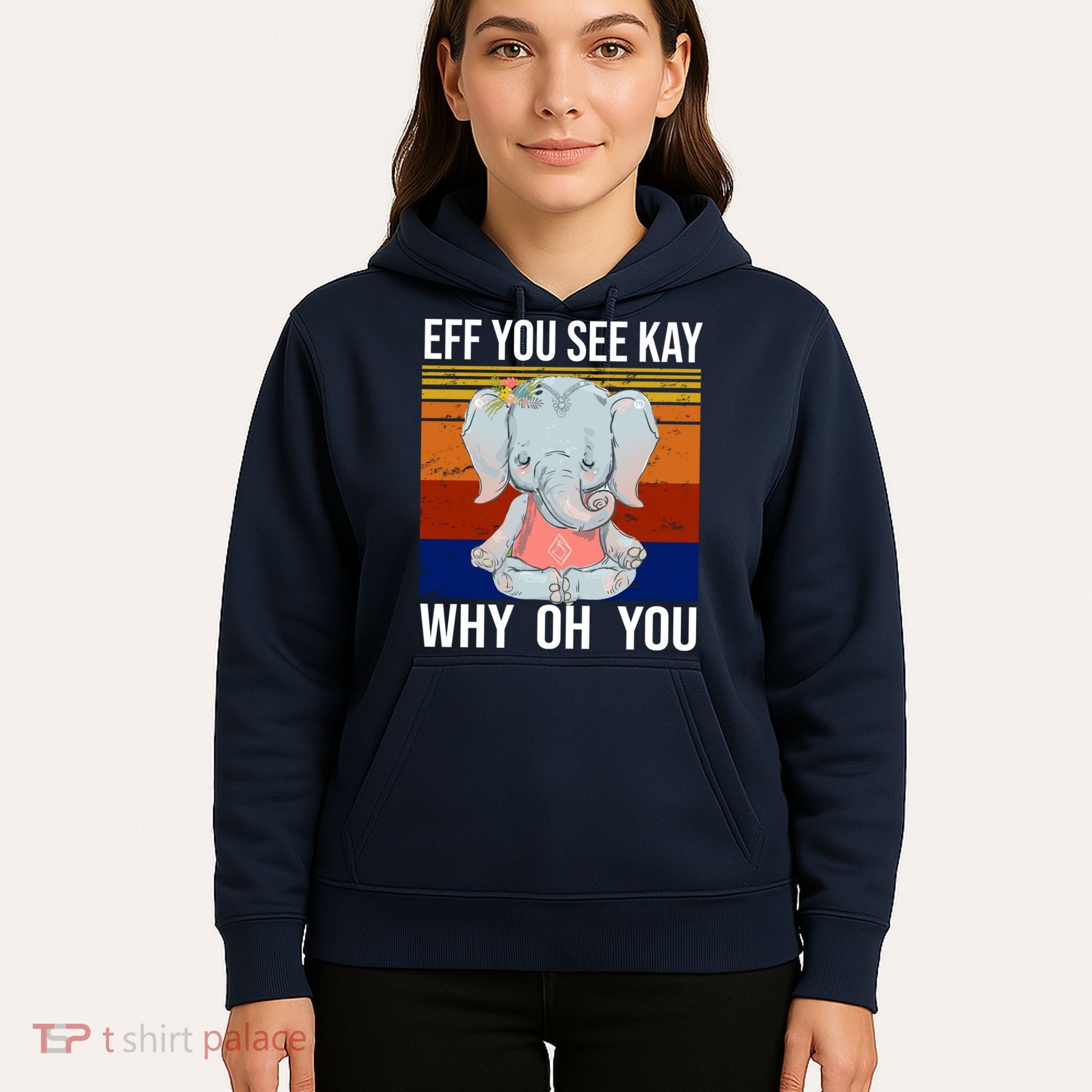 EFF You See Kay Why Oh You Elephant Hoodie