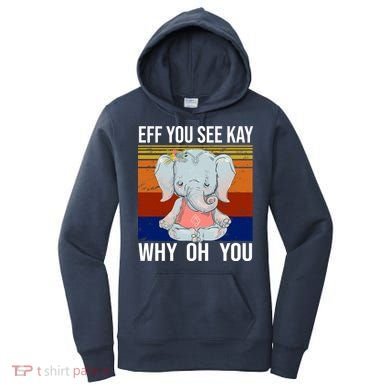 EFF You See Kay Why Oh You Elephant Women's Hoodie