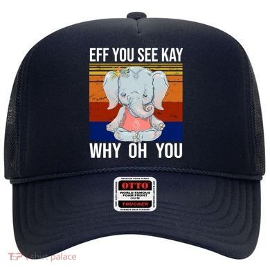 EFF You See Kay Why Oh You Elephant Hat