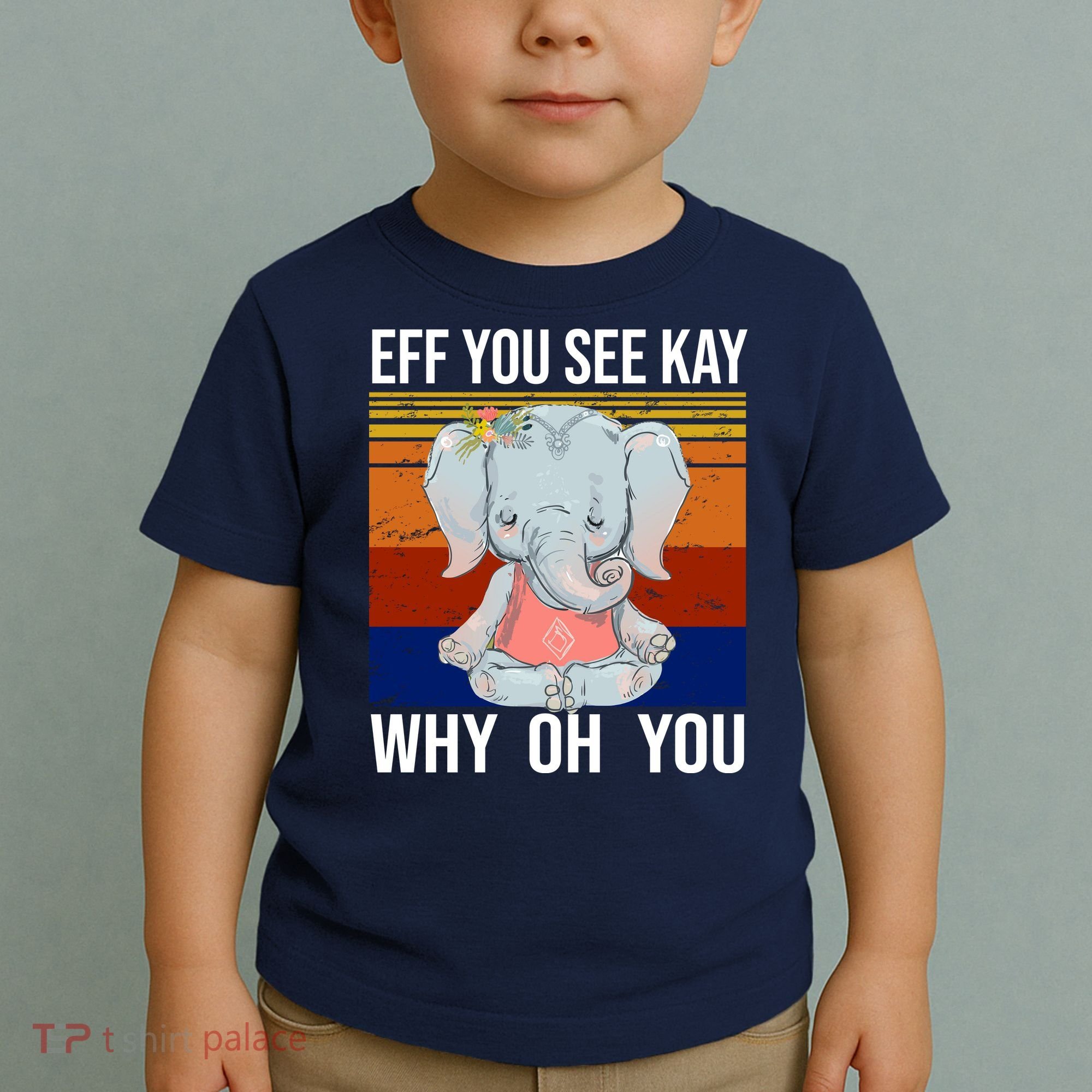 EFF You See Kay Why Oh You Elephant Toddler T-Shirt