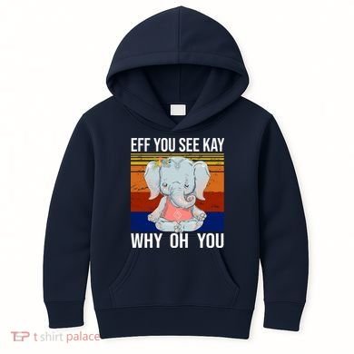 EFF You See Kay Why Oh You Elephant Kids Hoodie