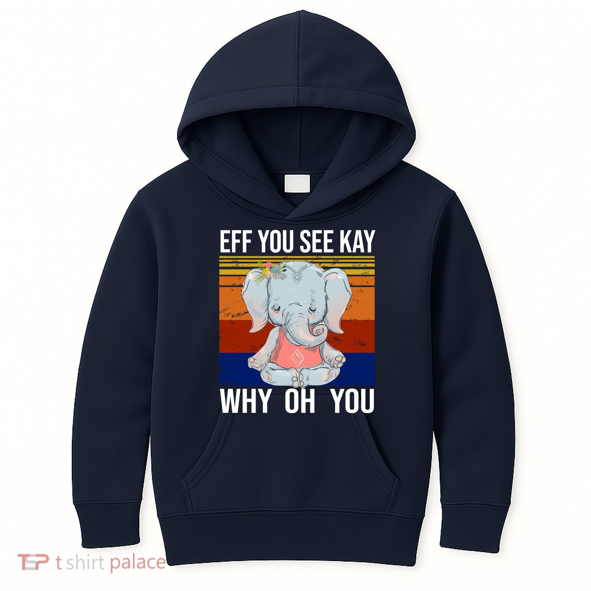 EFF You See Kay Why Oh You Elephant Kids Hoodie