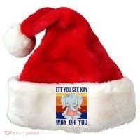 EFF You See Kay Why Oh You Elephant Santa Hat thumb 0