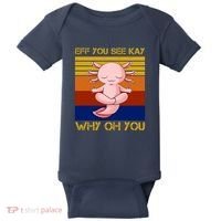 Eff You See Kay Why Oh You Funny Axolotl Baby Bodysuit thumb 0