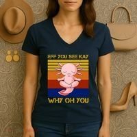 Eff You See Kay Why Oh You Funny Axolotl Women's V-Neck T-Shirt thumb 3