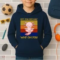 Eff You See Kay Why Oh You Funny Axolotl Kids Hoodie thumb 2