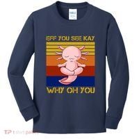 Eff You See Kay Why Oh You Funny Axolotl Kids Long Sleeve Shirt thumb 0