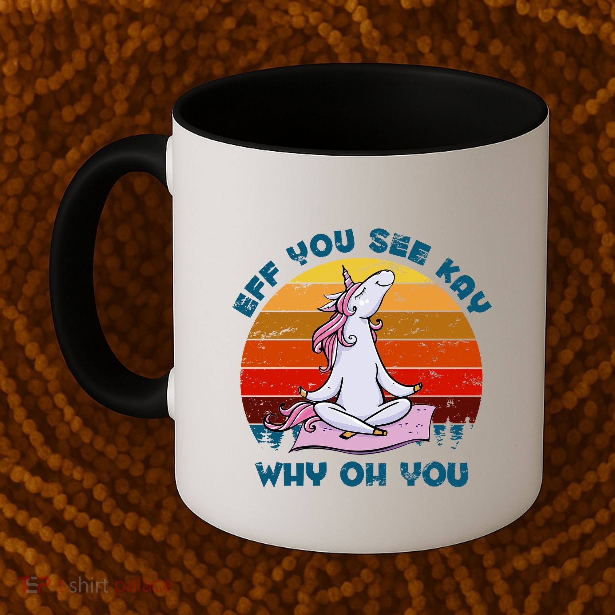 EFF You See Kay Why Oh You Funny Yoga Unicorn Coffee Mug