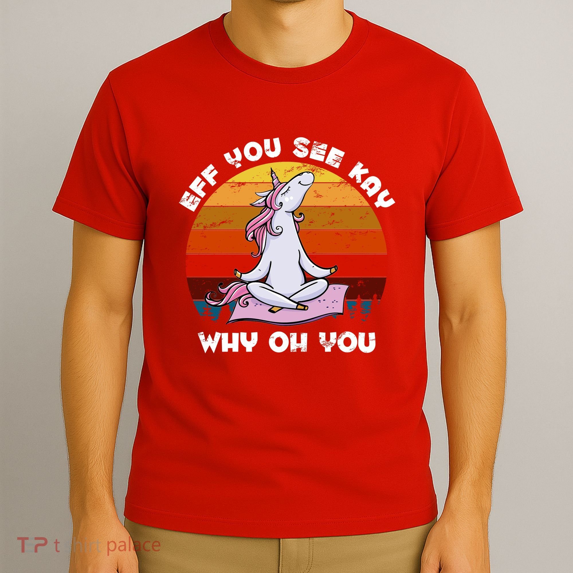 EFF You See Kay Why Oh You Funny Yoga Unicorn T-Shirt
