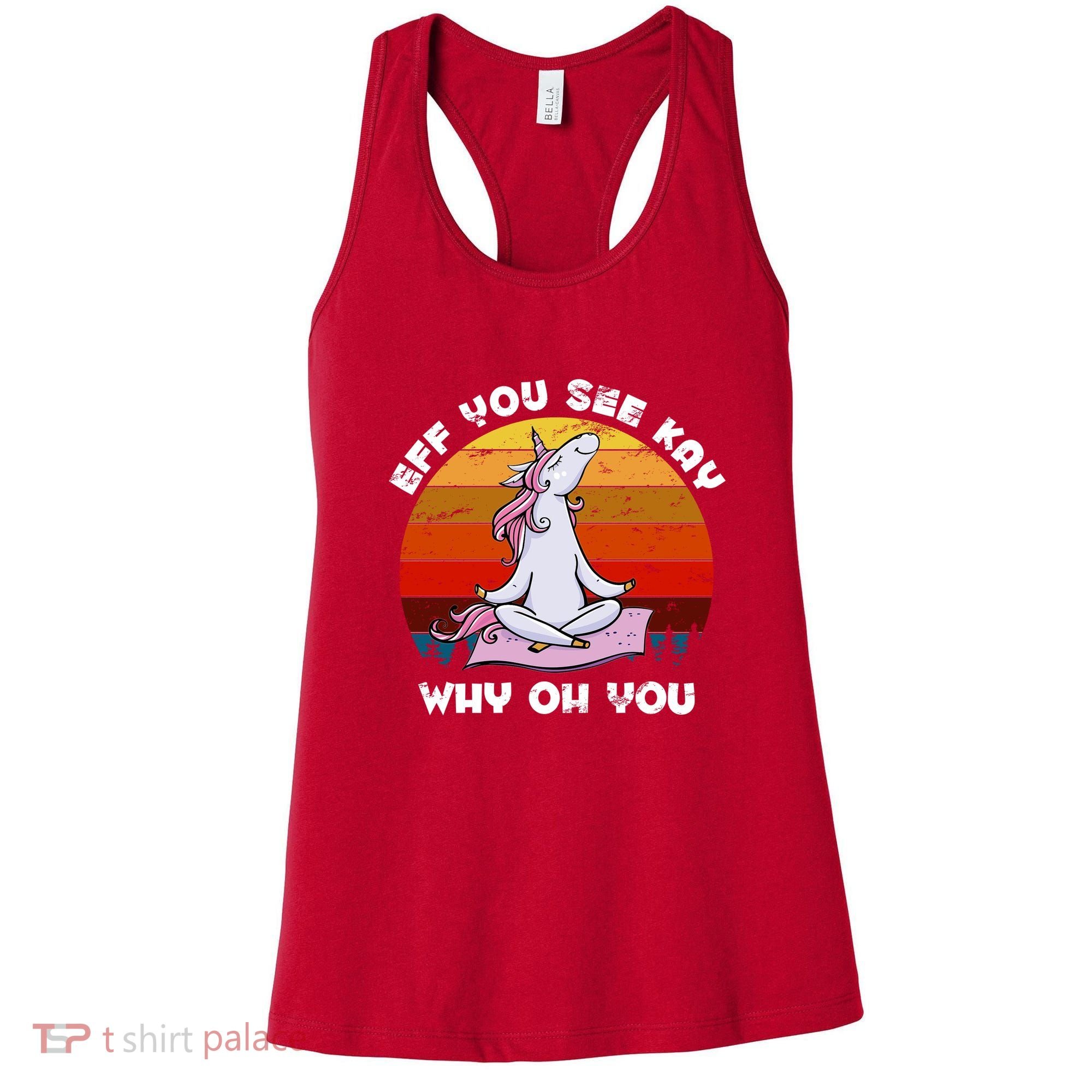 EFF You See Kay Why Oh You Funny Yoga Unicorn Women's Tank Top