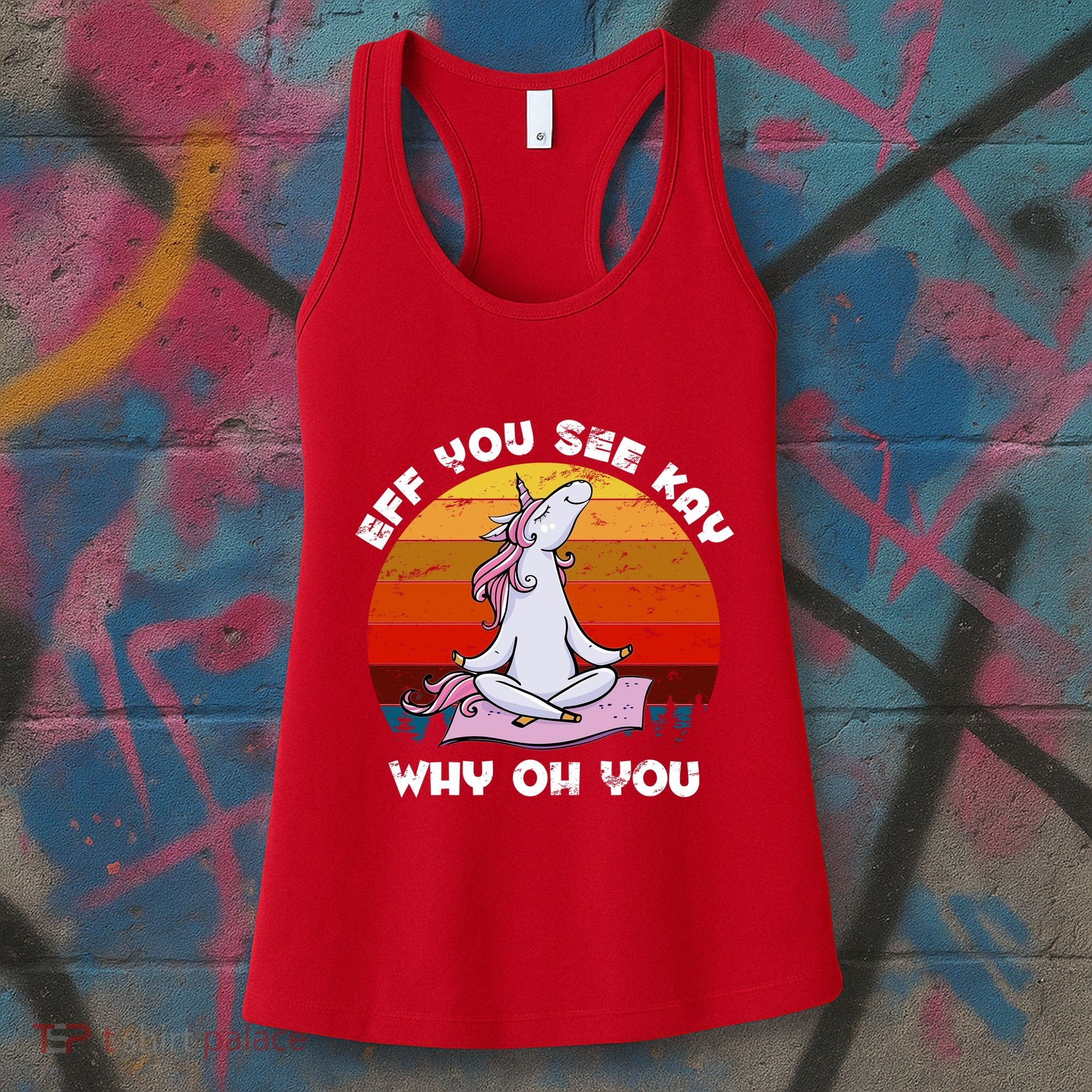 EFF You See Kay Why Oh You Funny Yoga Unicorn Women's Tank Top