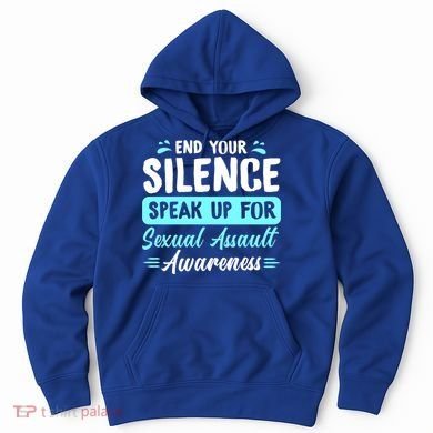 End Your Silence Speak Up For Sexual Assault Awareness Meaningful Gift Hoodie