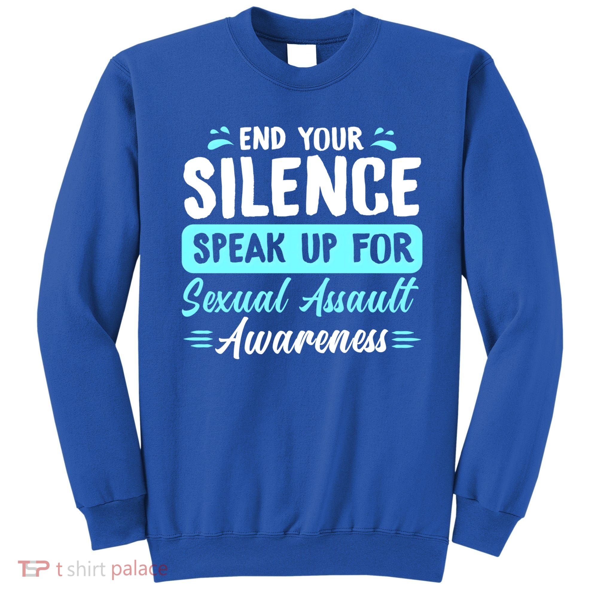 End Your Silence Speak Up For Sexual Assault Awareness Meaningful Gift Sweatshirt