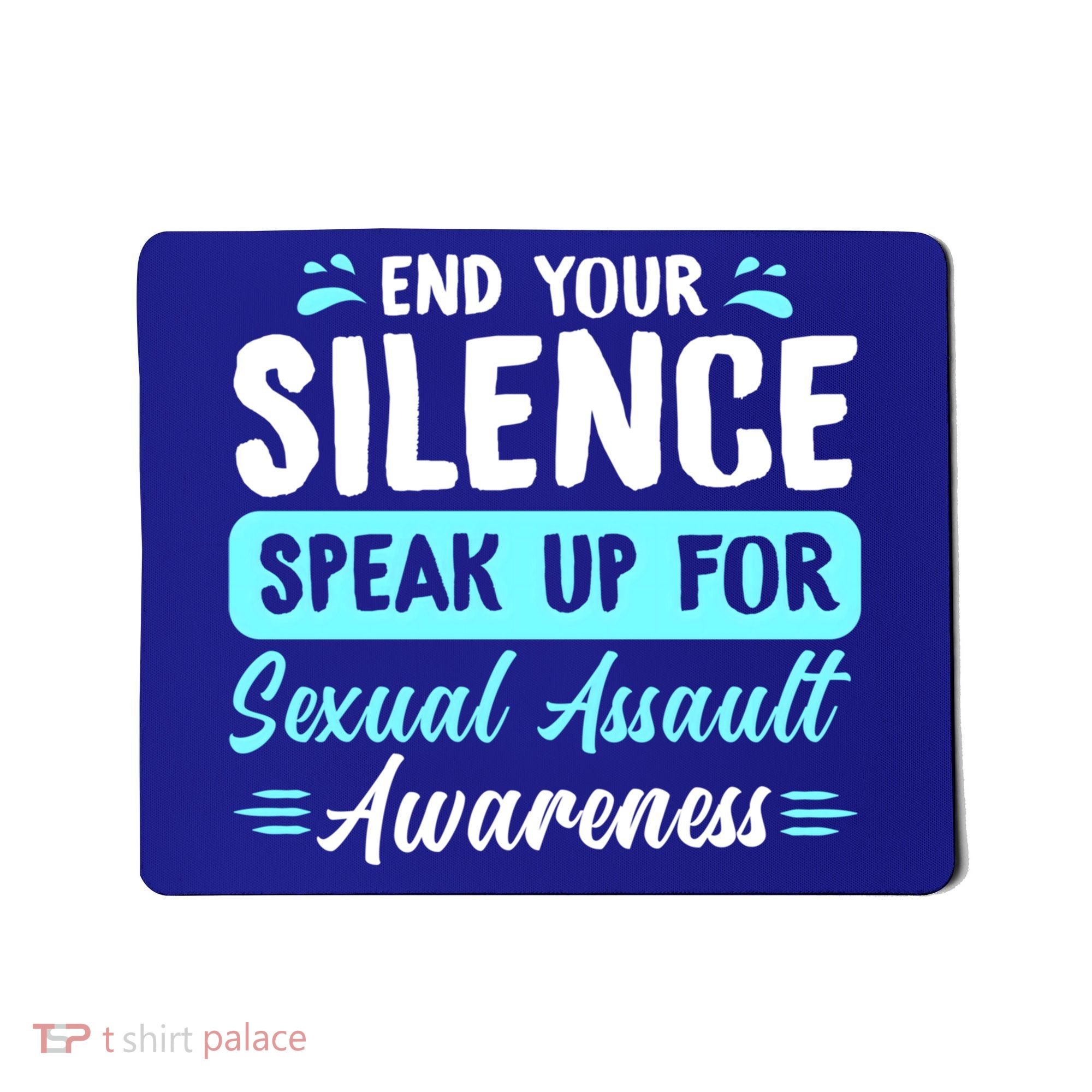 End Your Silence Speak Up For Sexual Assault Awareness Meaningful Gift Mousepad