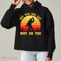 Eff You See Kay Why Oh You Bigfoot Sasquatch Funny Meme Ladies Heavyweight Boxy Pullover Hoodie thumb 0