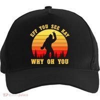 Eff You See Kay Why Oh You Bigfoot Sasquatch Funny Meme Five-Panel Snapback Cap thumb 0