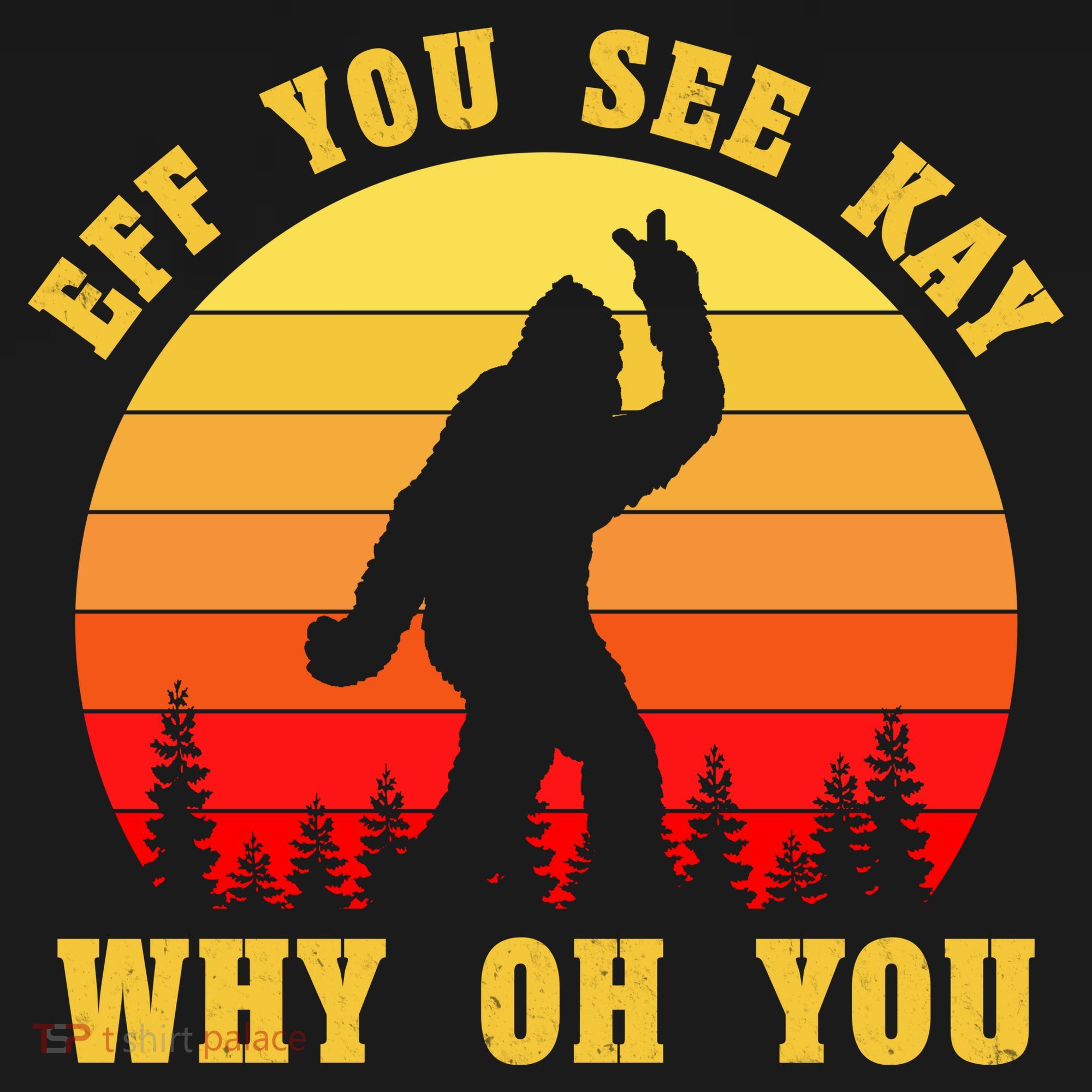 Eff You See Kay Why Oh You Bigfoot Sasquatch Funny Meme Baby Long Sleeve Bodysuit
