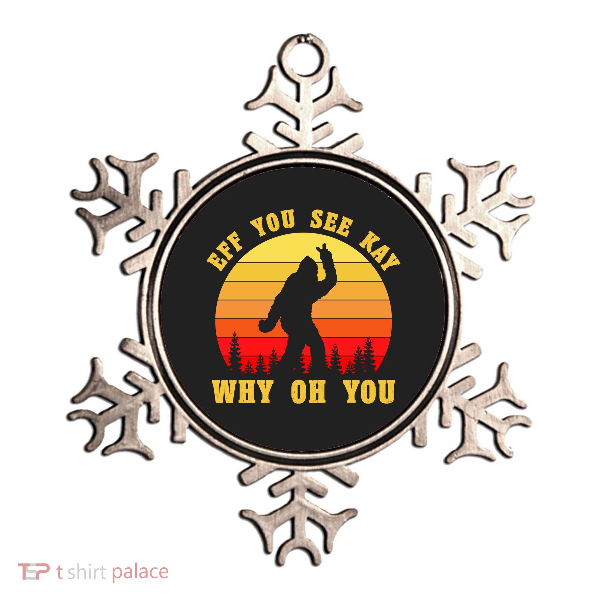 Eff You See Kay Why Oh You Bigfoot Sasquatch Funny Meme Ornament
