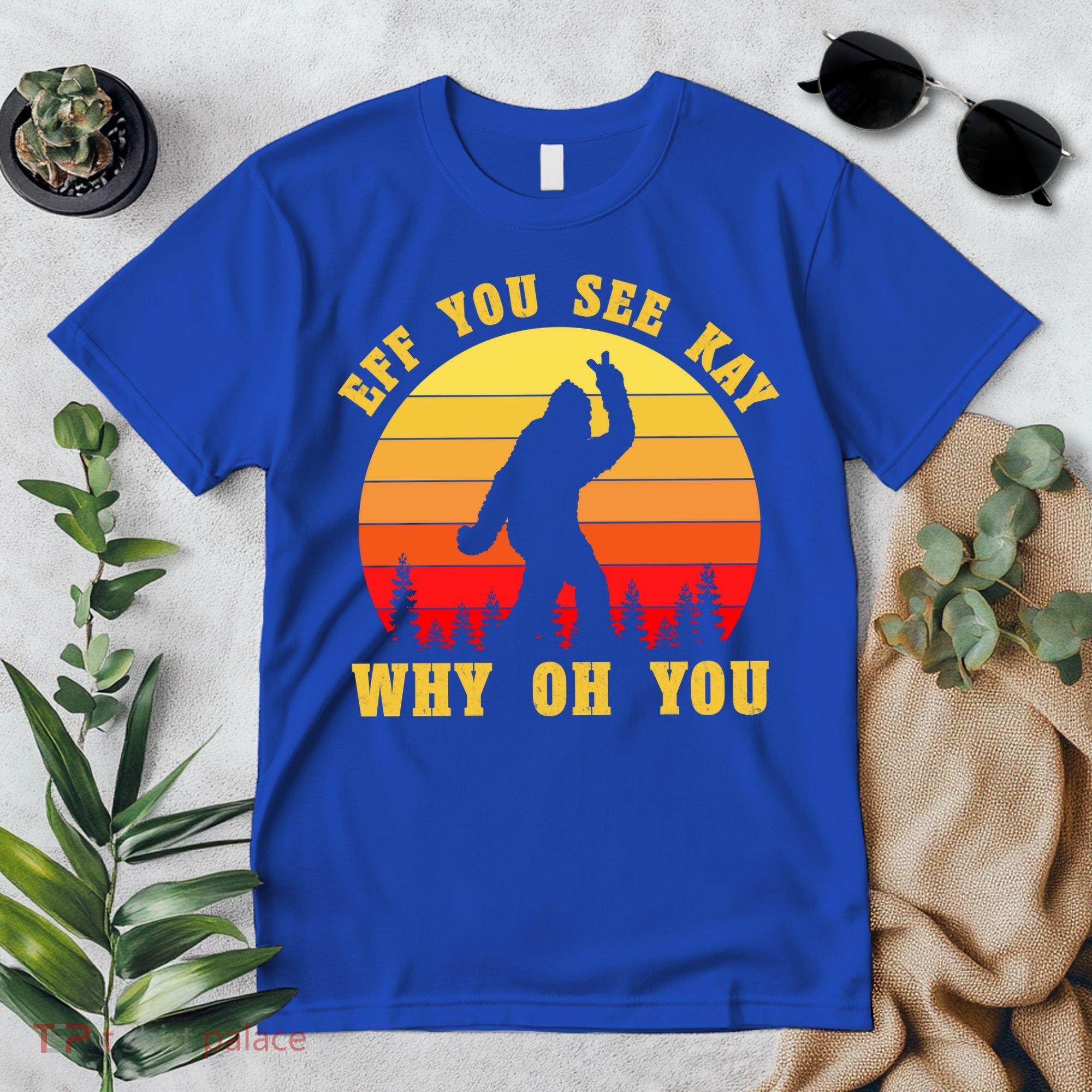 Eff You See Kay Why Oh You Bigfoot Sasquatch Funny Meme Premium T-Shirt