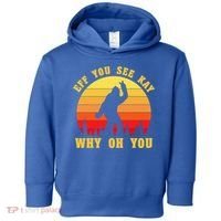 Eff You See Kay Why Oh You Bigfoot Sasquatch Funny Meme Toddler Hoodie thumb 0