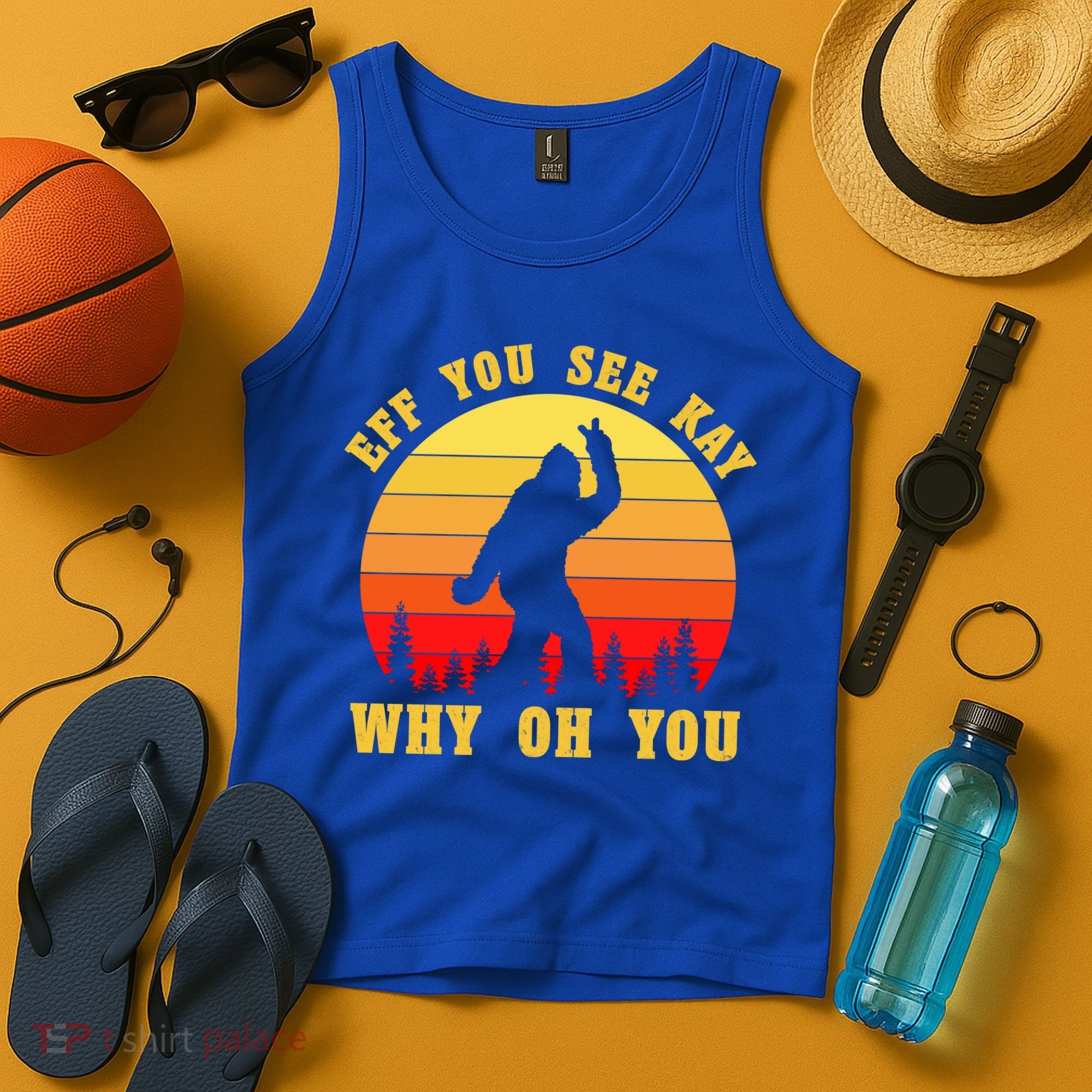 Eff You See Kay Why Oh You Bigfoot Sasquatch Funny Meme Tank Top