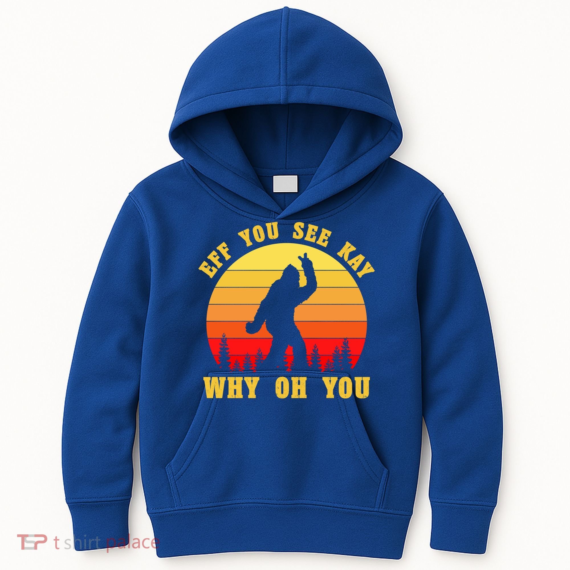 Eff You See Kay Why Oh You Bigfoot Sasquatch Funny Meme Kids Hoodie