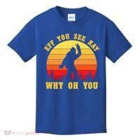 Eff You See Kay Why Oh You Bigfoot Sasquatch Funny Meme Kids T-Shirt thumb 0
