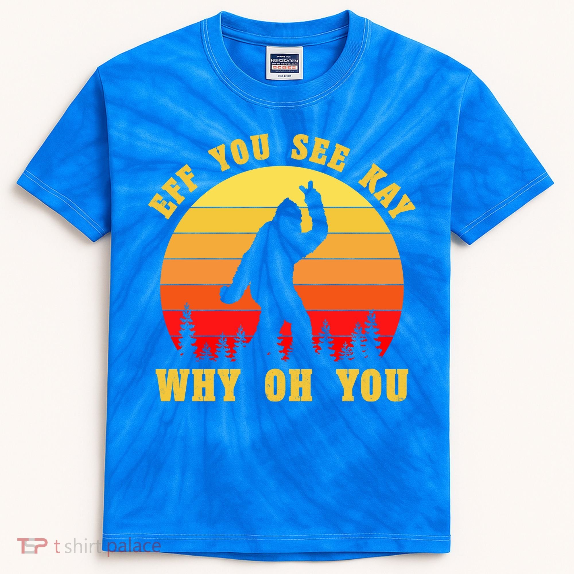 Eff You See Kay Why Oh You Bigfoot Sasquatch Funny Meme Kids Tie-Dye T-Shirt