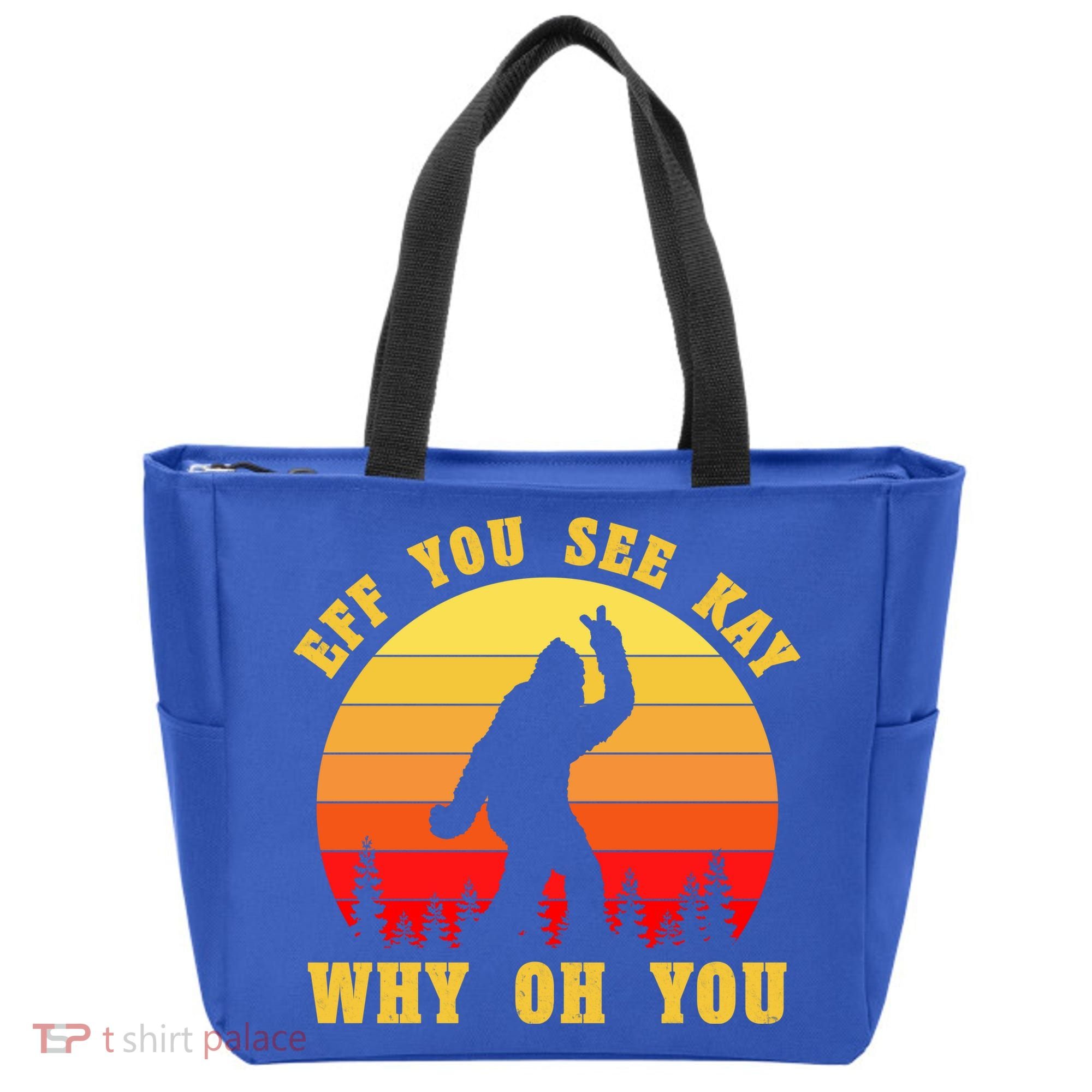 Eff You See Kay Why Oh You Bigfoot Sasquatch Funny Meme Tote Bag