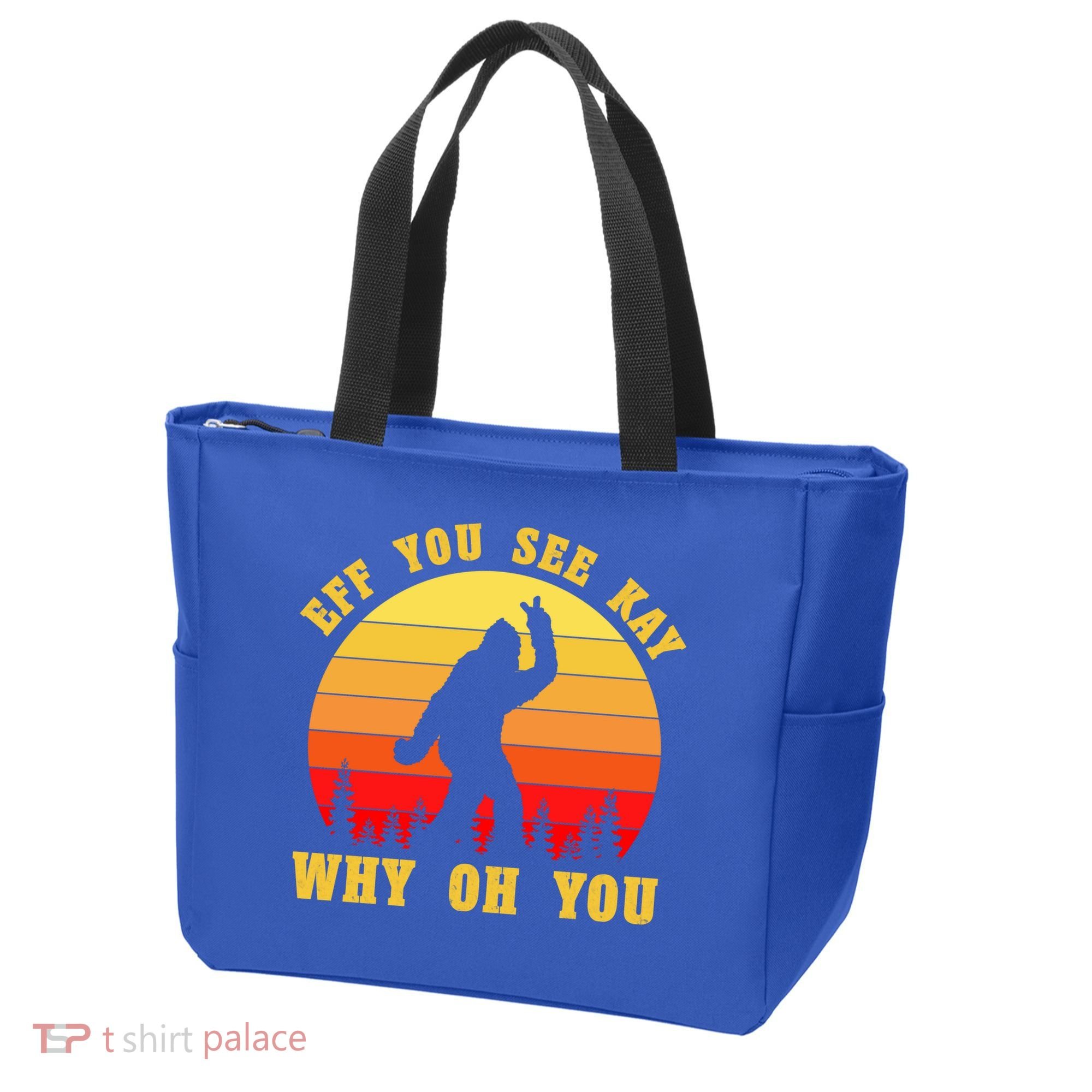 Eff You See Kay Why Oh You Bigfoot Sasquatch Funny Meme Tote Bag