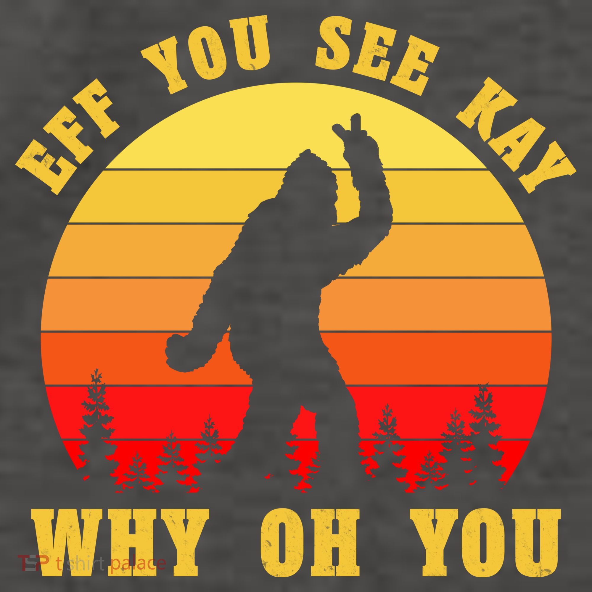 Eff You See Kay Why Oh You Bigfoot Sasquatch Funny Meme Vector Backpack