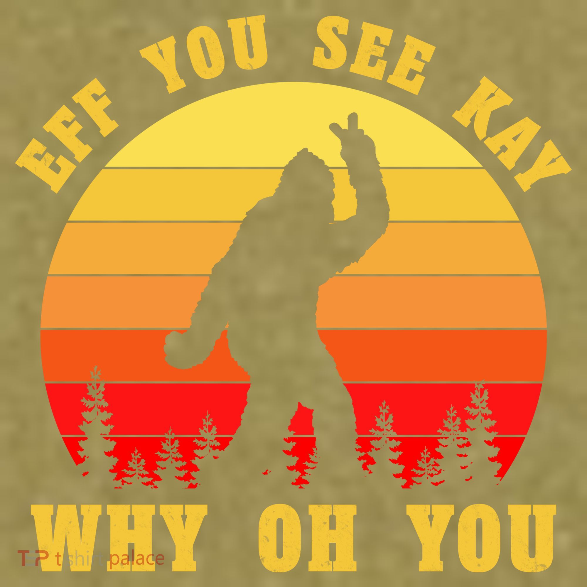 Eff You See Kay Why Oh You Bigfoot Sasquatch Funny Meme Garment-Dyed Women's Muscle Tee