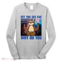 Eff You See Kay Why Oh You Yoga Sloth Space Galaxy Long Sleeve Shirt thumb 0