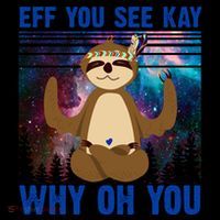 Eff You See Kay Why Oh You Yoga Sloth Space Galaxy Coffee Mug thumb 5