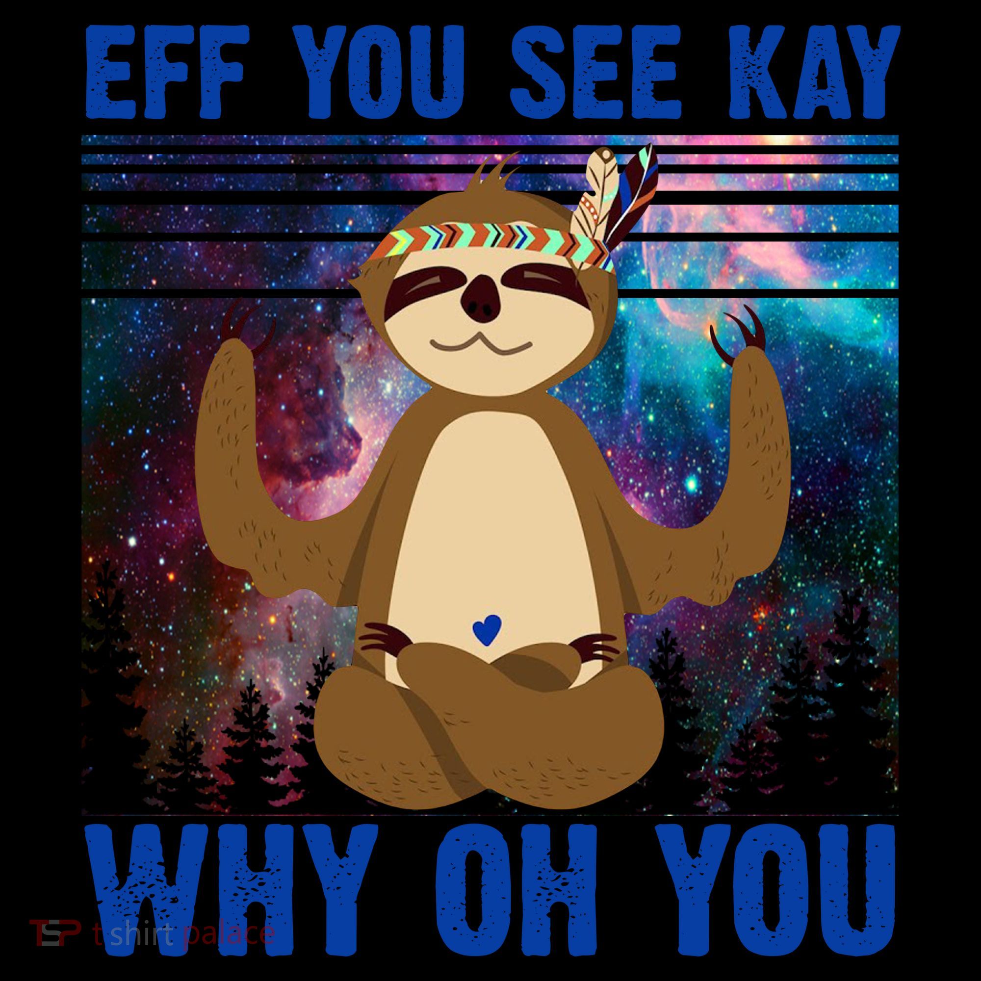 Eff You See Kay Why Oh You Yoga Sloth Space Galaxy Coffee Mug