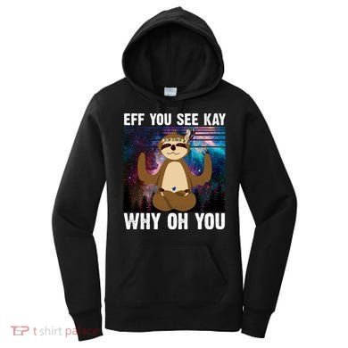 Eff You See Kay Why Oh You Yoga Sloth Space Galaxy Women's Hoodie