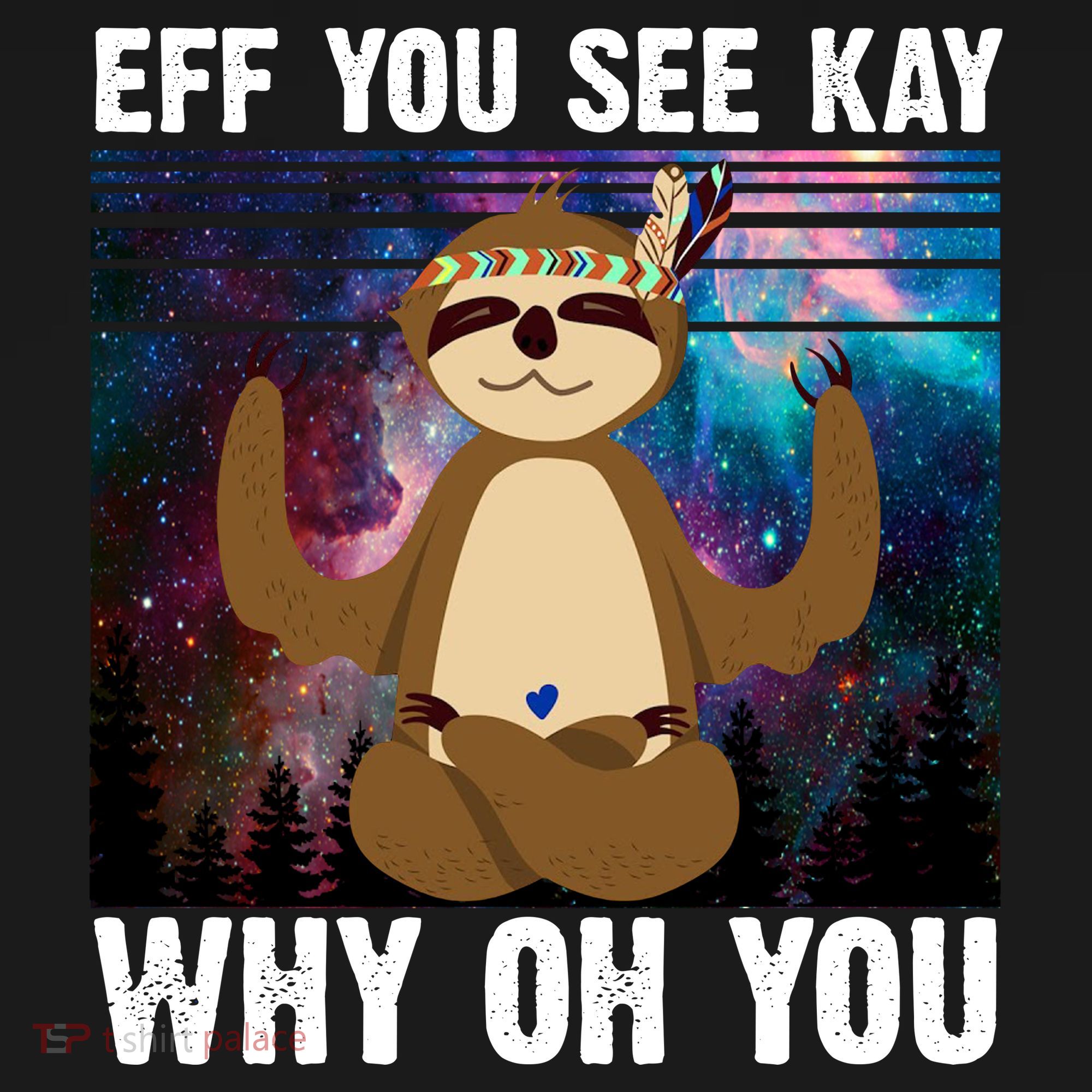 Eff You See Kay Why Oh You Yoga Sloth Space Galaxy Women's Tank Top