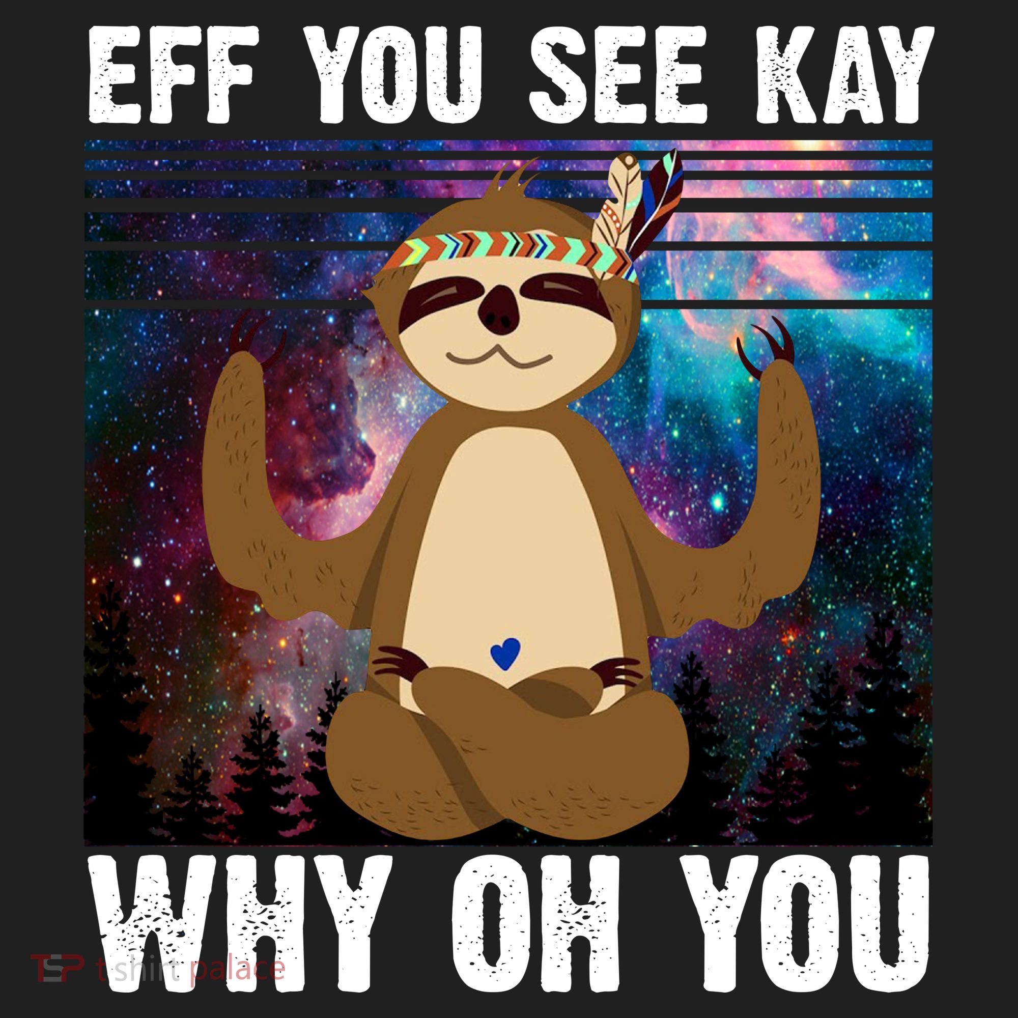 Eff You See Kay Why Oh You Yoga Sloth Space Galaxy Hat