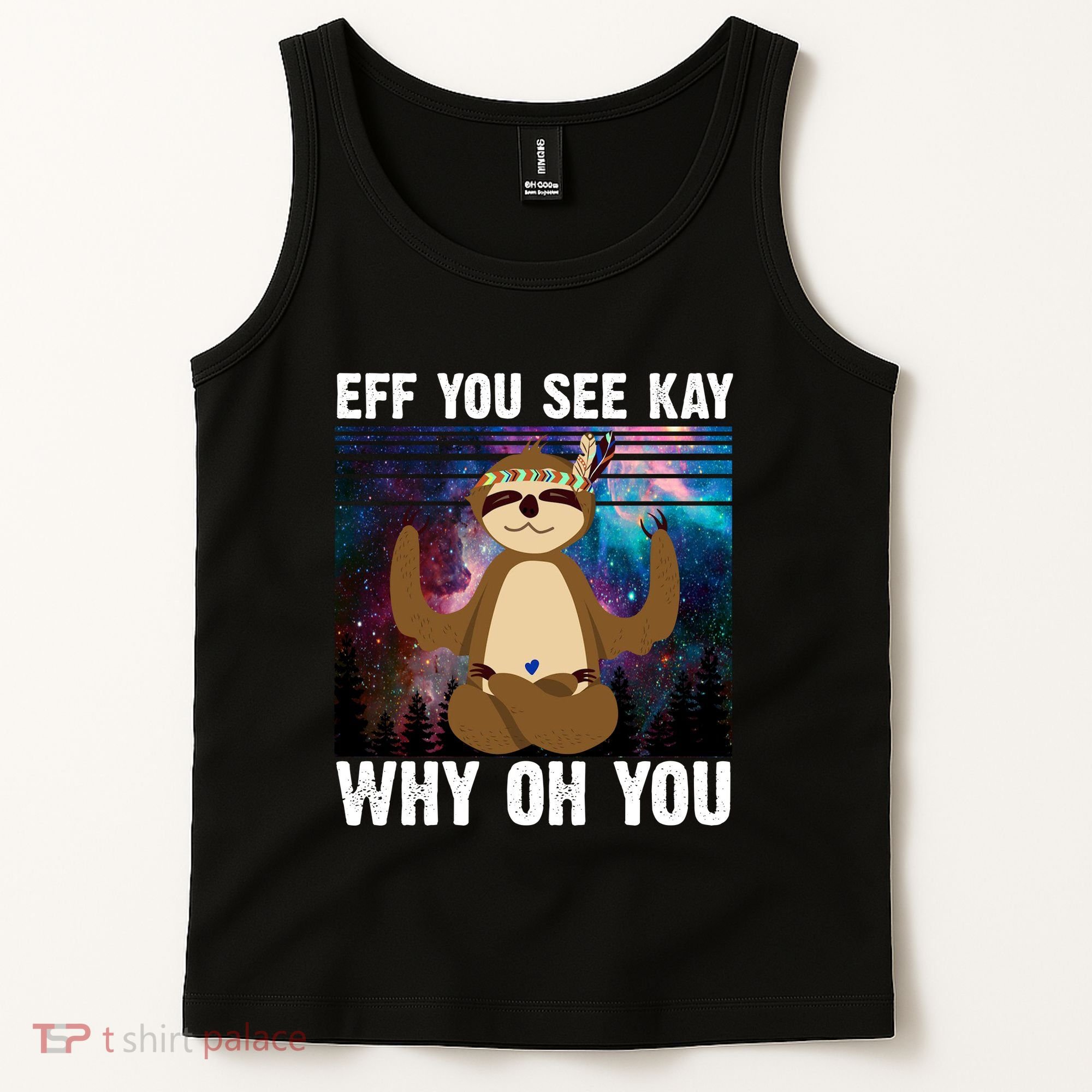 Eff You See Kay Why Oh You Yoga Sloth Space Galaxy Tank Top