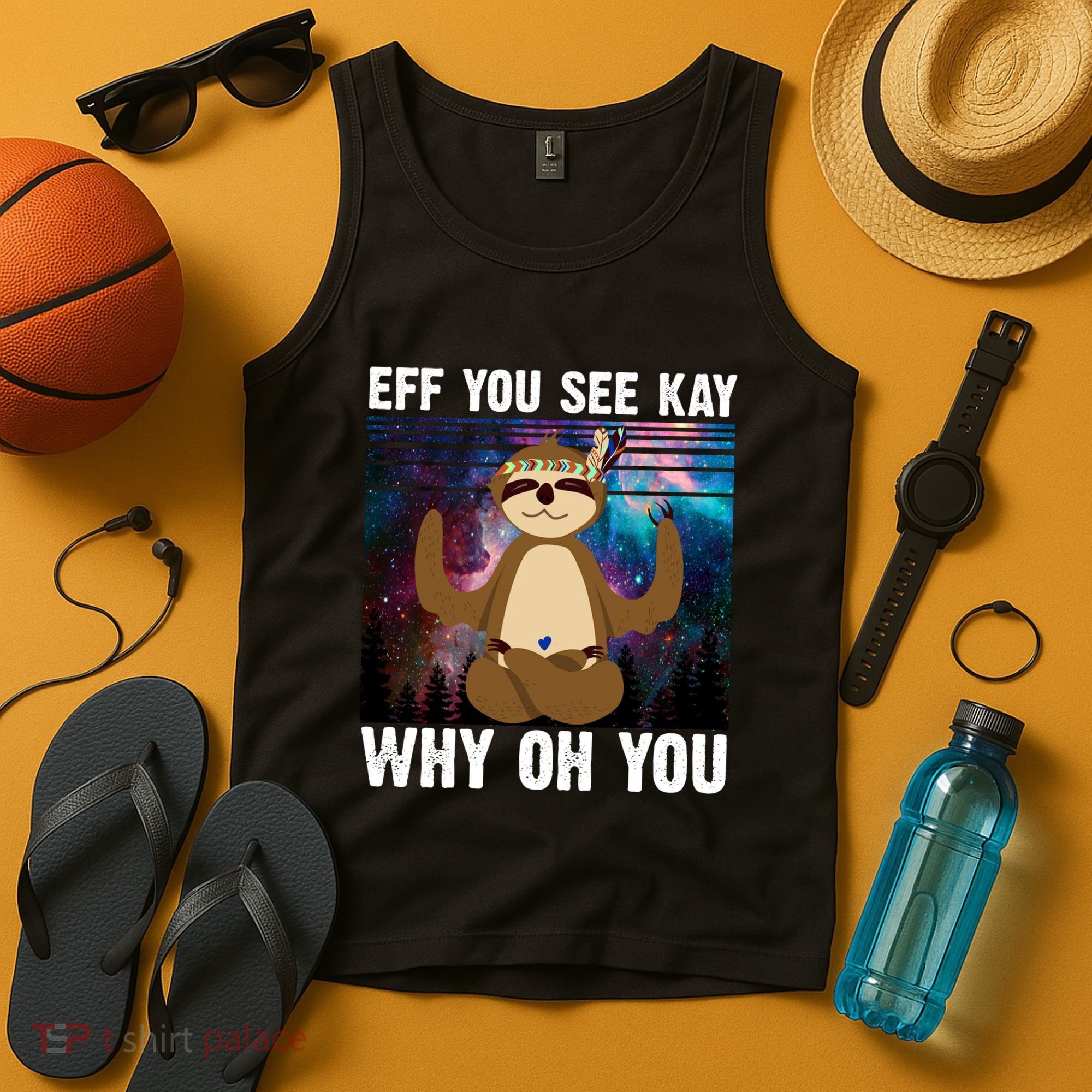 Eff You See Kay Why Oh You Yoga Sloth Space Galaxy Tank Top