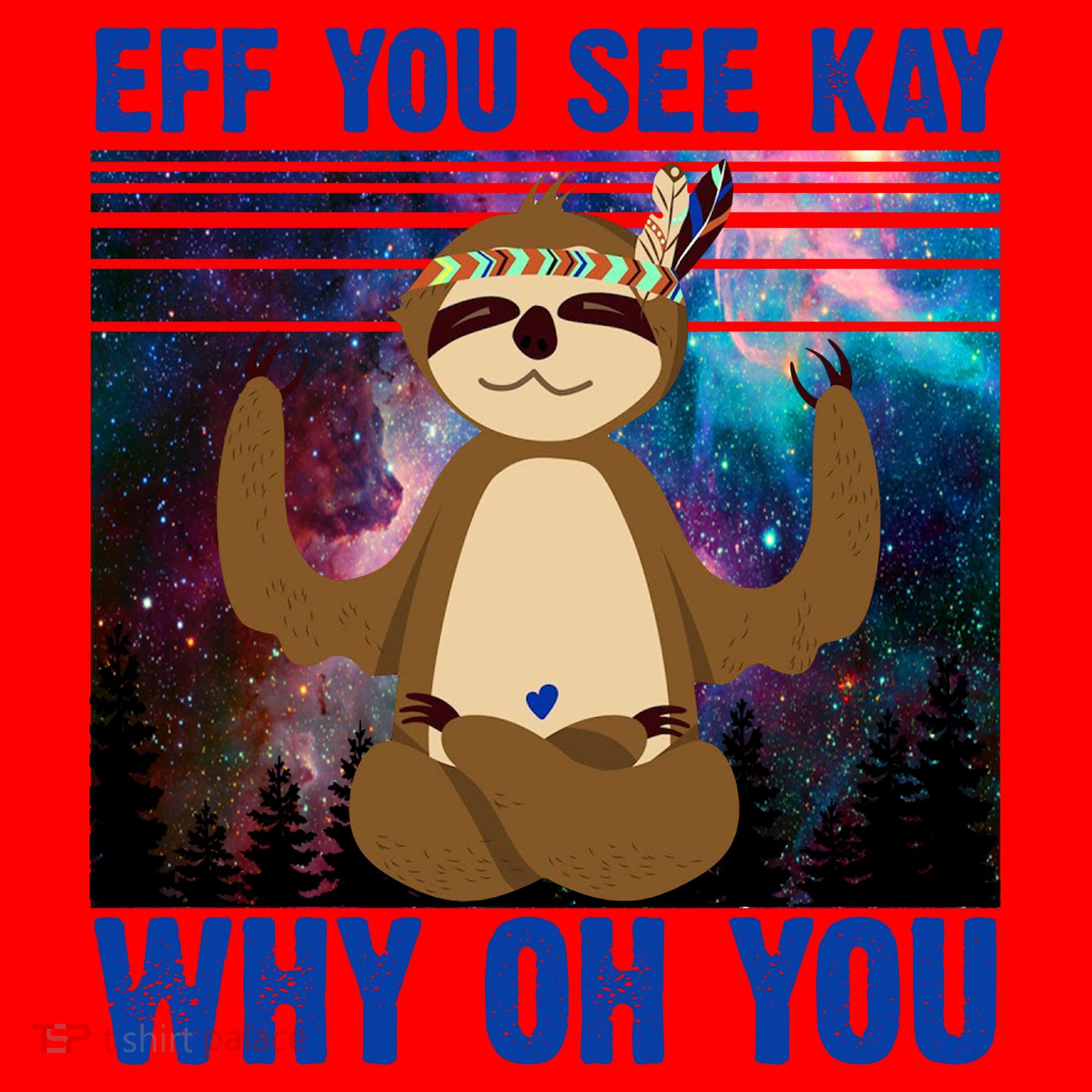 Eff You See Kay Why Oh You Yoga Sloth Space Galaxy Santa Hat
