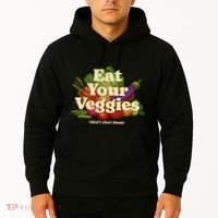 Eat Your Veggies DonT Elect Them Hoodie thumb 2