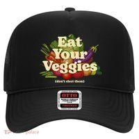 Eat Your Veggies DonT Elect Them Hat thumb 0