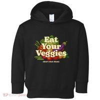 Eat Your Veggies DonT Elect Them Toddler Hoodie thumb 0